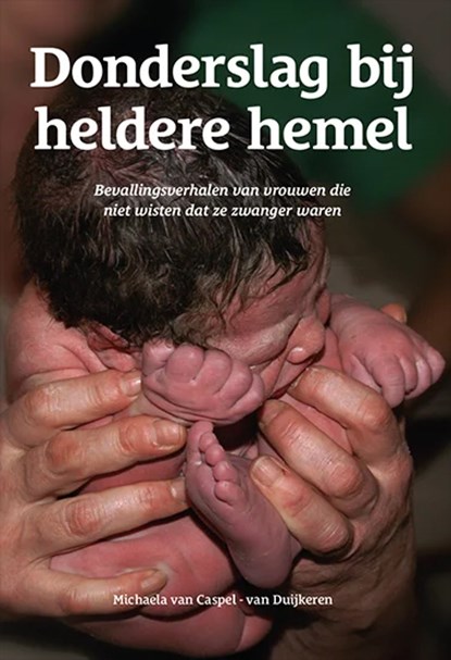 Donderslag bij heldere hemel, Michaela van Caspel - van Duijkeren - Paperback - 9789090348124