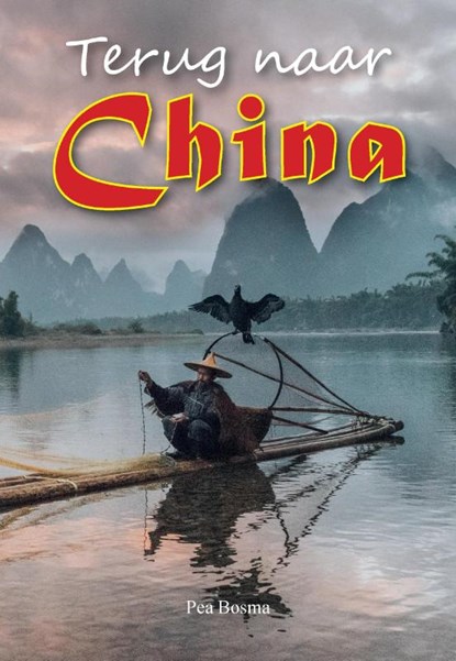 Terug naar China, Pea Bosma - Paperback - 9789090349329