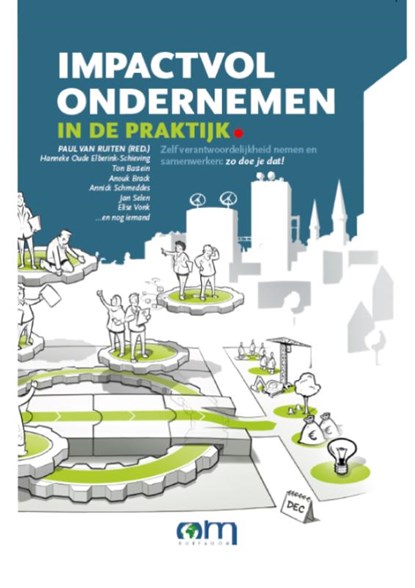 Impactvol ondernemen in de praktijk, Paul van Ruiten ; Elise Vonk ; Hanneke Oude Elberink-Schieving ; Annick Schmeddes - Gebonden - 9789090350943