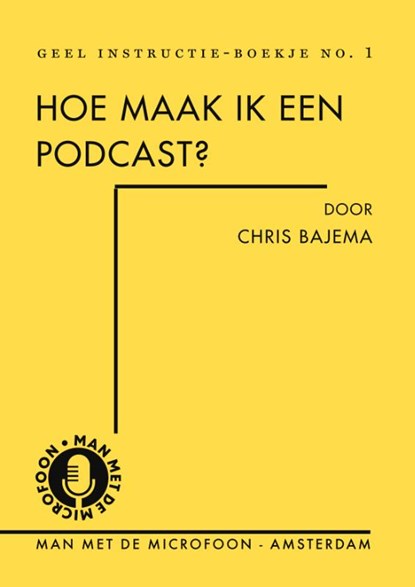 Hoe maak ik een podcast?, Chris Bajema - Paperback - 9789090353623