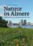 Natuur in Almere, Richard Bosker ; Hanneke Weug - Paperback - 9789090353630