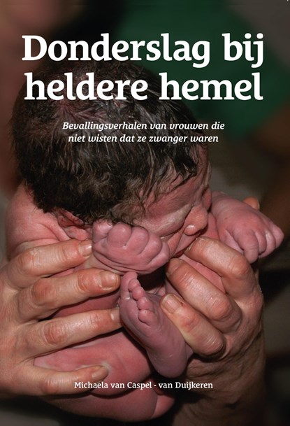 Donderslag bij heldere hemel ebook, Michaela van Caspel - van Duijkeren - Ebook - 9789090355511