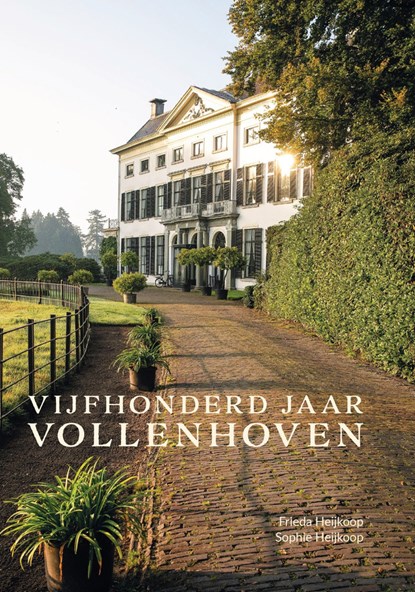 Vijfhonderd jaar Vollenhoven, Heijkoop, Frieda& Heijkoop, Sophie - Gebonden - 9789090359380