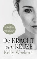 De Kracht van keuze | Kelly Weekers | 
