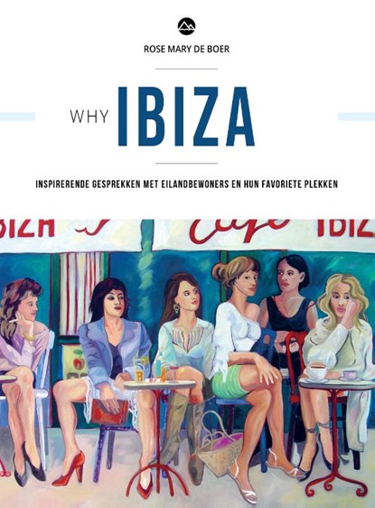 Why Ibiza, Rose Mary de Boer - Paperback - 9789090360539