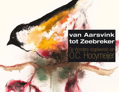 Van Aarsvink tot Zeebreker, O.C. Hooymeijer - Gebonden - 9789090361291