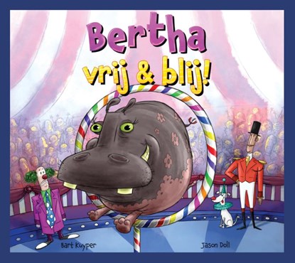 Bertha, vrij & blij, Bart Kuyper - Gebonden - 9789090362137