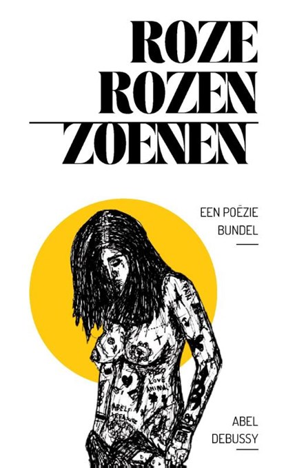 Roze Rozen Zoenen, Abel Debussy - Paperback - 9789090363271