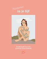 Thuiskomen in je lijf - Saskia Koopman - 9789090363844