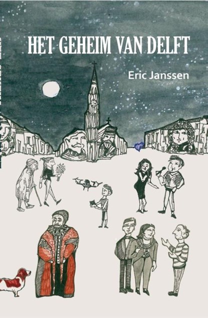 Het geheim van Delft, Eric Janssen - Gebonden - 9789090364612