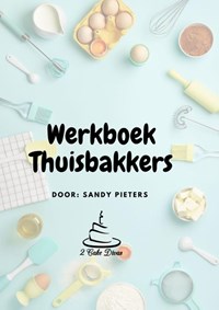 Werkboek Thuisbakkers | auteur onbekend | 