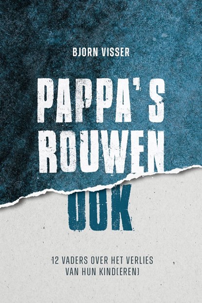 Pappa's rouwen ook, Bjorn Visser - Ebook - 9789090364834