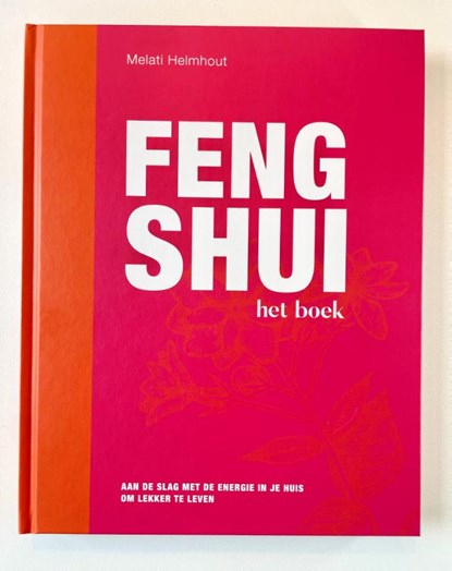 Feng Shui het boek, Melati Helmhout - Gebonden - 9789090371849
