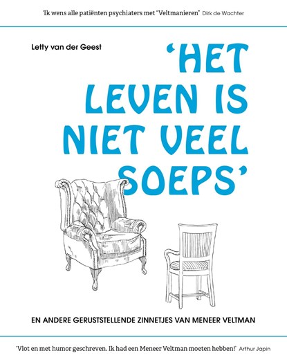 Het leven is niet veel soeps en andere geruststellende zinnetjes van Meneer Veltman, Letty van der Geest - Ebook - 9789090373379