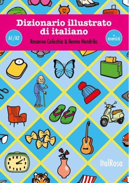 Dizionario illustrato di italiano, Rosanna Colicchia - Paperback - 9789090374673