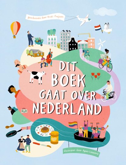 Dit boek gaat over Nederland, Kristi Freijssen - Gebonden - 9789090377483