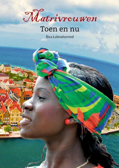 Matrivrouwen, Bea Lalmahomed - Paperback - 9789090386980
