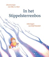 In het Stippelsterrenbos - Elka Le Mair - 9789090389493
