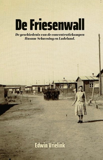 De Friesenwall, Edwin Vrielink - Gebonden - 9789090391281