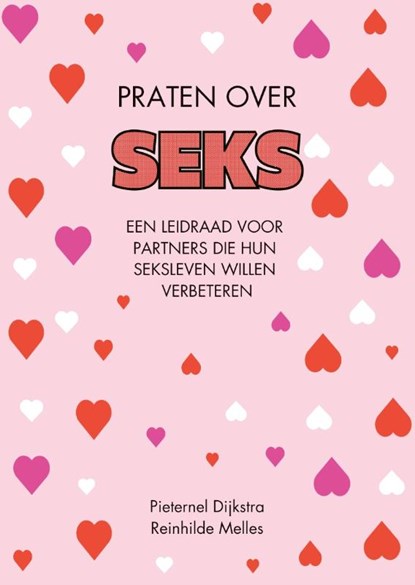Praten over seks, Pieternel Dijkstra ; Reinhilde Melles - Paperback - 9789090398938