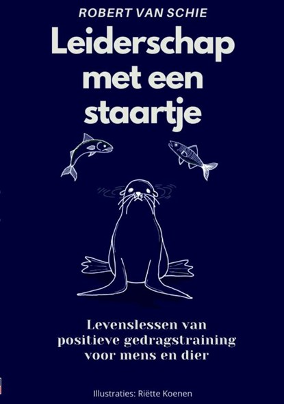 Leiderschap met een staartje, Robert van Schie - Paperback - 9789090401478