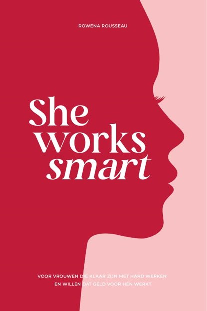 She Works Smart, Rowena Rousseau - Gebonden - 9789090405407