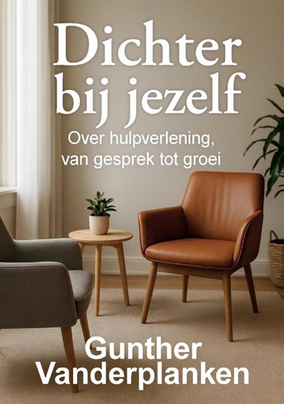 Dichter bij jezelf, Gunther Vanderplanken - Paperback - 9789090407722