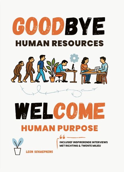 Goodbye Human Resources, Leon Schaepkens - Paperback - 9789090412030