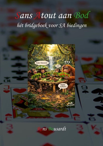 Sans Atout aan Bod, ir. L.F.L.M. Bousardt ; ir. Rens Bousardt - Paperback - 9789090415437