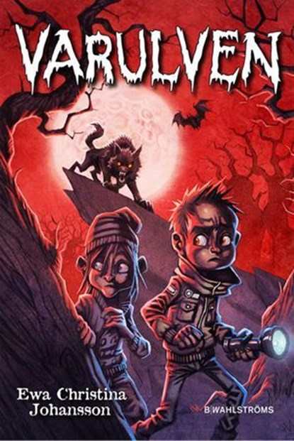 Varulven, Ewa Christina Johansson ; Johan Egerkrans - Ebook - 9789132169380