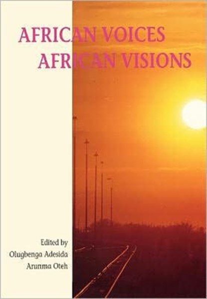 African Voices, African Visions, Olubenga Adesida ; Arunman Oteh - Paperback - 9789171064721