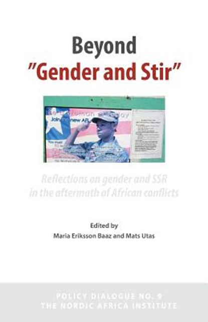 Beyond 'Gender and Stir', Maria Baaz Eriksson ; Mats Utas - Paperback - 9789171067289