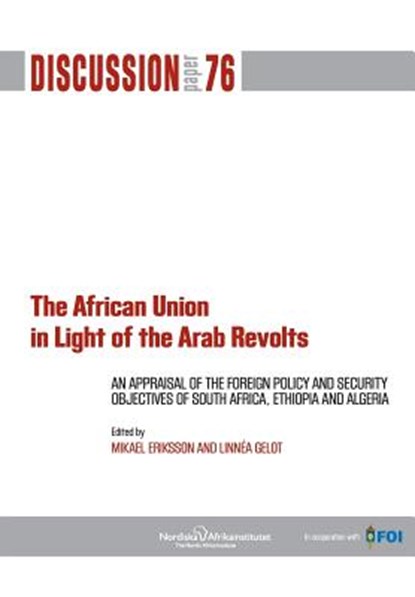 The African Union in Light of the Arab Revolts, Mikael (Swedish Defence Research Institute Eriksson ; Linnea Gelot - Paperback - 9789171067357