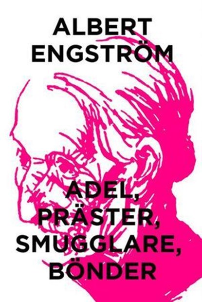 Adel, präster, smugglare, bönder, Albert Engström - Ebook - 9789174230963