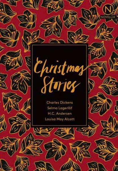 Christmas Stories, Charles Dickens ; Selma Lagerlöf ; H. C. Andersen ; Louisa May Alcott - Paperback - 9789175896274