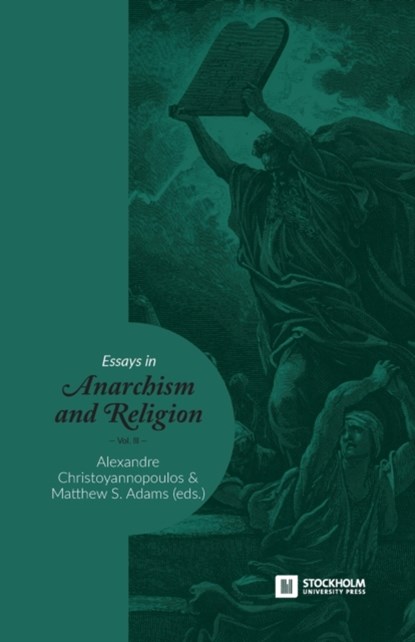 Essays in Anarchism and Religion, Alexandre Christoyannopoulos ; Matthew S Adams - Paperback - 9789176351086