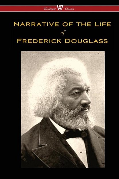 Narrative of the Life of Frederick Douglass (Wisehouse Classics Edition), Frederick Douglass - Paperback - 9789176370612