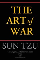 The Art of War (Chiron Academic Press - The Original Authoritative Edition) | Sun Tzu | 