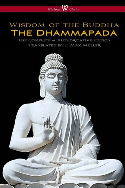 The Dhammapada (Wisehouse Classics - The Complete & Authoritative Edition), niet bekend - Paperback - 9789176372463