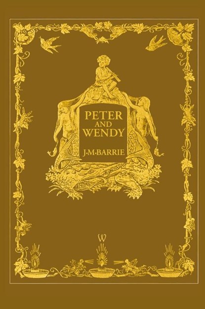 Peter and Wendy or Peter Pan (Wisehouse Classics Anniversary Edition of 1911 - with 13 original illustrations), James Matthew Barrie - Paperback - 9789176376898