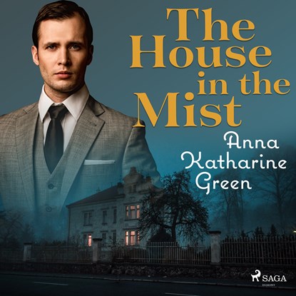 The House in the Mist, Anna Katharine Green - Luisterboek MP3 - 9789176391174