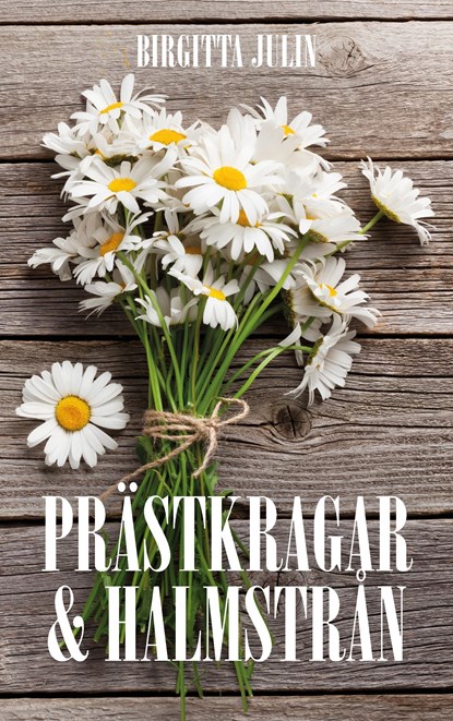Prästkragar och halmstrån, Birgitta Julin - Paperback - 9789176999981