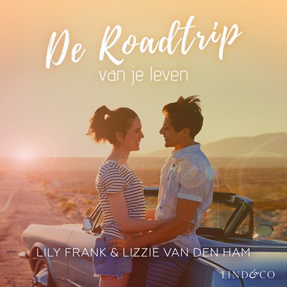 De roadtrip van je leven, Lily Frank ; Lizzie van den Ham - Luisterboek MP3 - 9789178614127