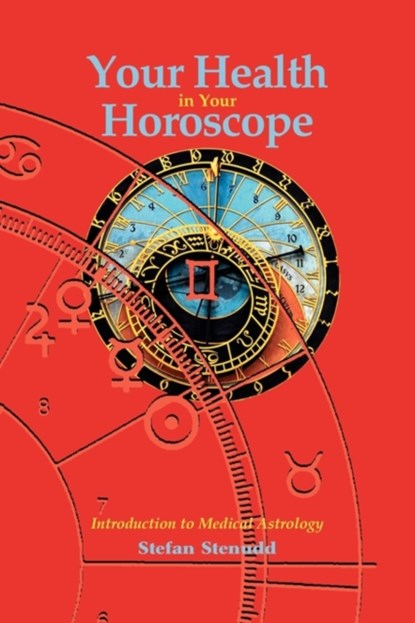 Your Health in Your Horoscope, Stefan Stenudd - Paperback - 9789178940219