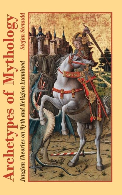 Archetypes of Mythology, Stefan Stenudd - Gebonden - 9789178940295