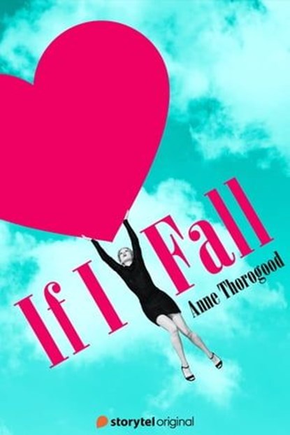 If I Fall, Anne Thorogood - Ebook - 9789179675196