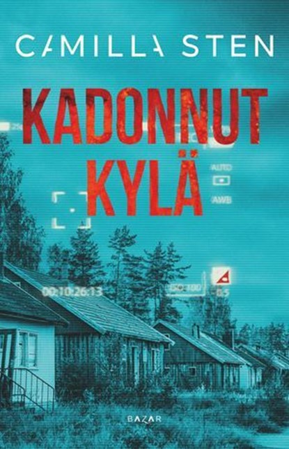 Kadonnut kylä, Camilla Sten - Ebook - 9789179895532