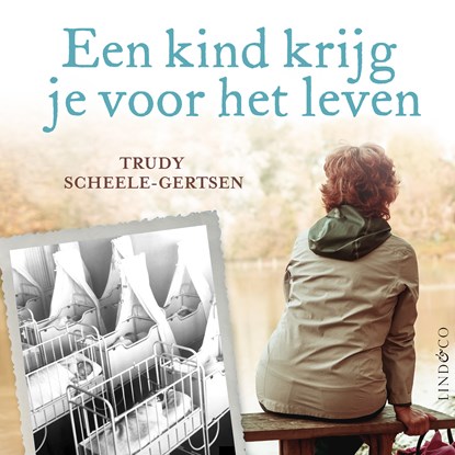 Een kind krijg je voor het leven, Trudy Scheele-Gertsen - Luisterboek MP3 - 9789179956967