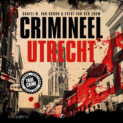 Crimineel Utrecht, Evert van der Zouw ; Daniel M. van Doorn - Luisterboek MP3 - 9789179957377