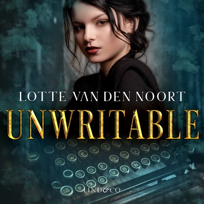 Unwritable, Lotte van den Noort - Luisterboek MP3 - 9789179957797